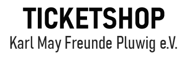 Karl May Freunde Pluwig – Ticketshop